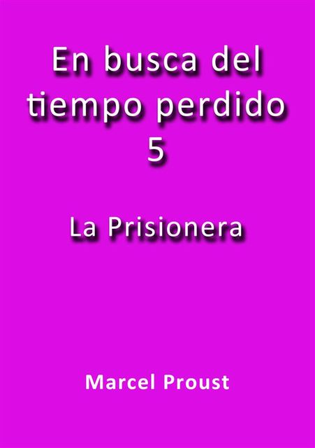 La Prisionera, Marcel Proust