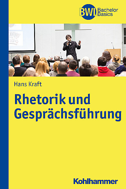 Rhetorik und Gesprächsführung, Hans Kraft