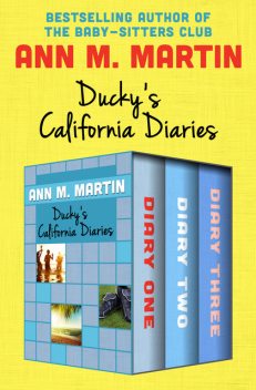 Ducky's California Diaries, Ann M.Martin