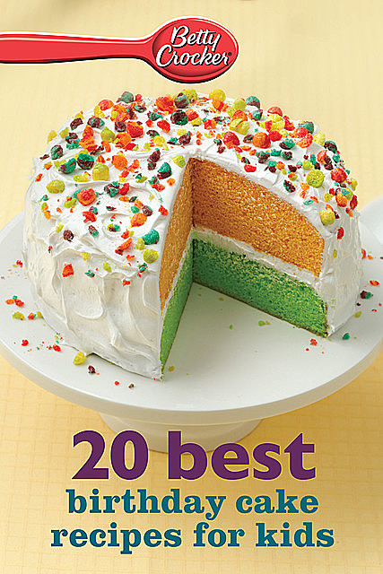 20 Best Birthday Cakes Recipes for Kids, Betty Crocker