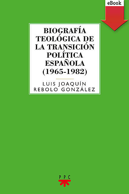 Biografía teológica de la transición política española (1965–1982), Luis Joaquín Rebolo González