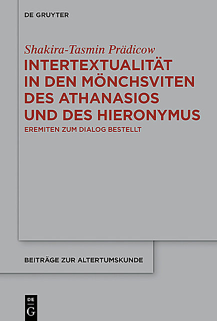 Intertextualität in den Mönchsviten des Athanasios und des Hieronymus, Shakira-Tasmin Prädicow