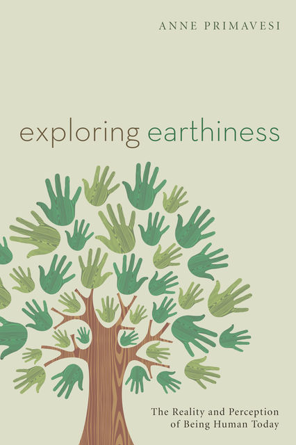 Exploring Earthiness, Anne Primavesi