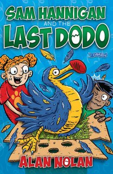 Sam Hannigan and the Last Dodo, Alan Nolan