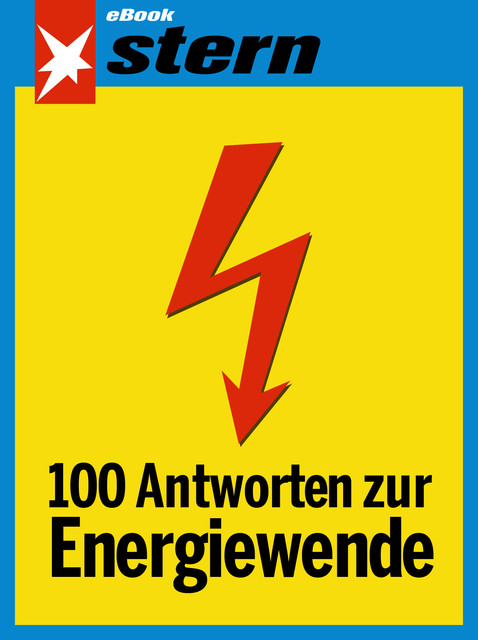 100 Antworten zur Energiewende (stern eBook), Rolf-Herbert Peters