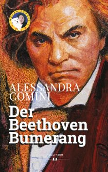 Der Beethoven Bumerang, Alessandra Comini