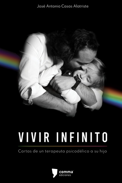 Vivir infinito, José Antonio Casas Alatriste