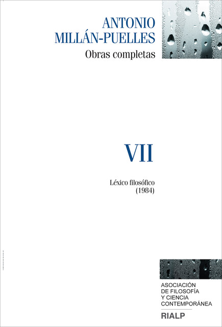 Millán-Puelles. VII. Obras completas, Antonio Millán-Puelles