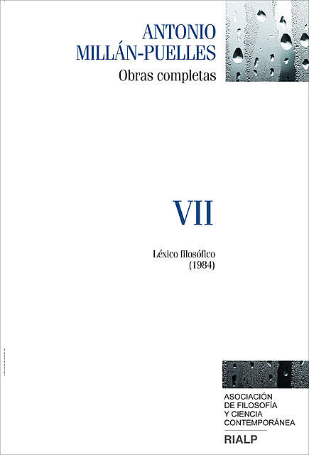 Millán-Puelles. VII. Obras completas, Antonio Millán-Puelles