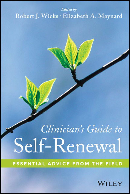 Clinician's Guide to Self-Renewal, Robert Wicks