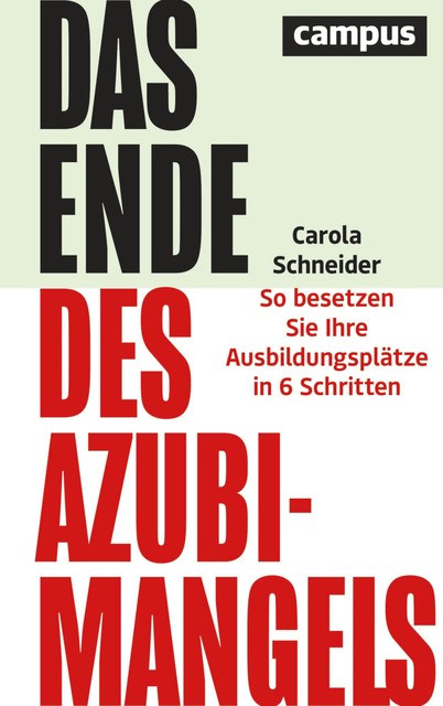 Das Ende des Azubimangels, Carola Schneider