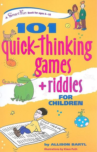 101 Quick Thinking Games and Riddles, Allison Bartl