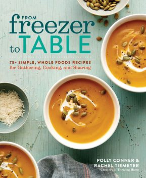 From Freezer to Table, Polly Conner, Rachel Tiemeyer
