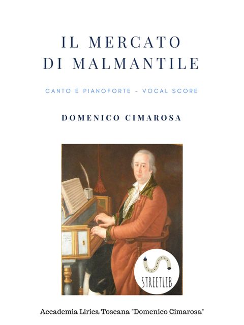 Il mercato di Malmantile (Canto e pianoforte – Vocal Score), Domenico Cimarosa, Simone Perugini