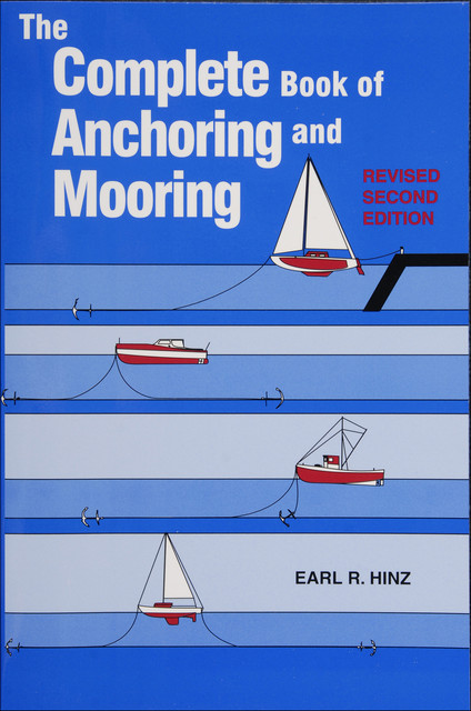 The Complete Book of Anchoring and Mooring, Earl R. Hinz