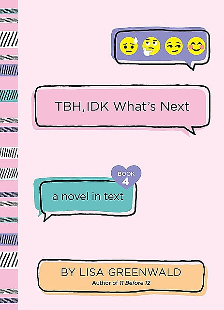 TBH #4: TBH, IDK What's Next, Lisa Greenwald