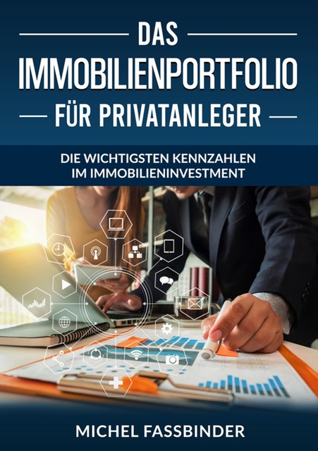 Das Immobilienportfolio für Privatanleger, Alex Stadler, Michel Fassbinder, Philipp Scharpf