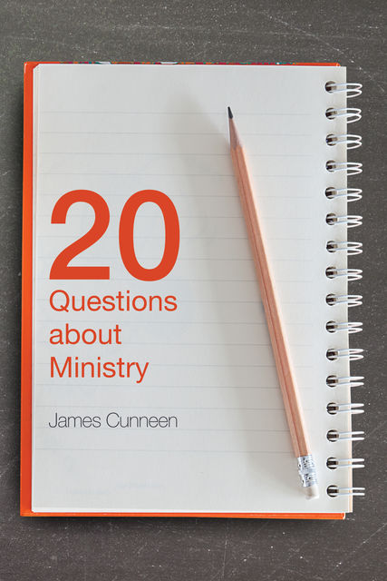 20 Questions about Ministry, James Cunneen