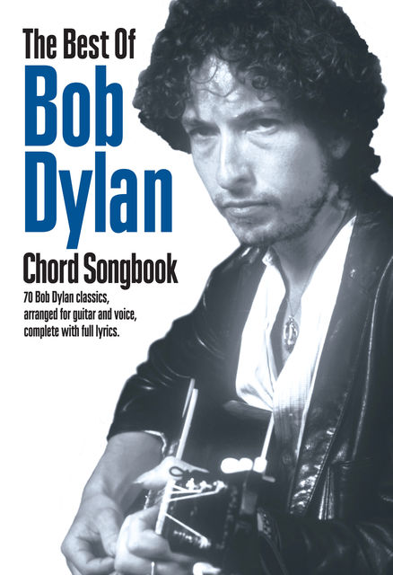 The Best Of Bob Dylan Chord Songbook, Wise Publications
