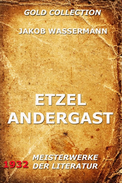 Etzel Andergast, Jakob Wassermann