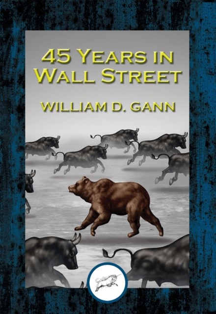 45 Years in Wall Street, William D.Gann
