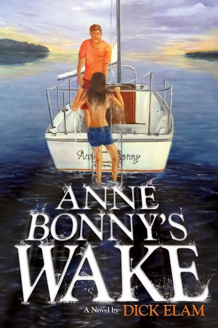 Anne Bonny's Wake, Dick Elam