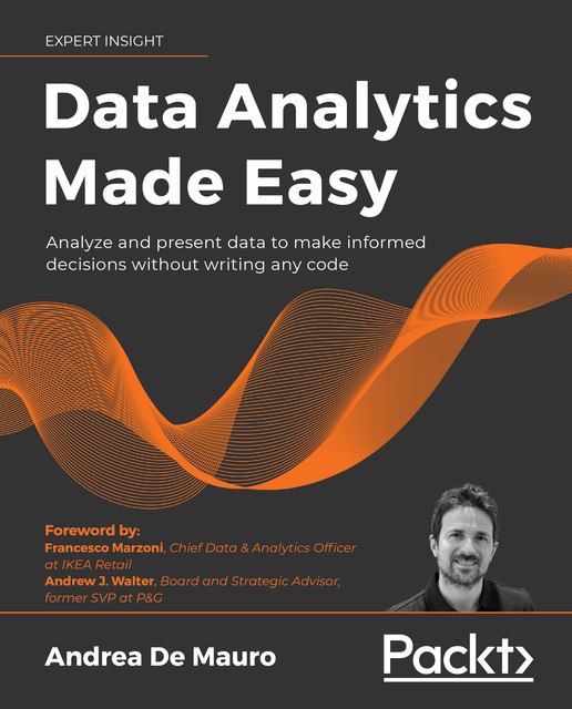 Data Analytics Made Easy, Andrea Mauro