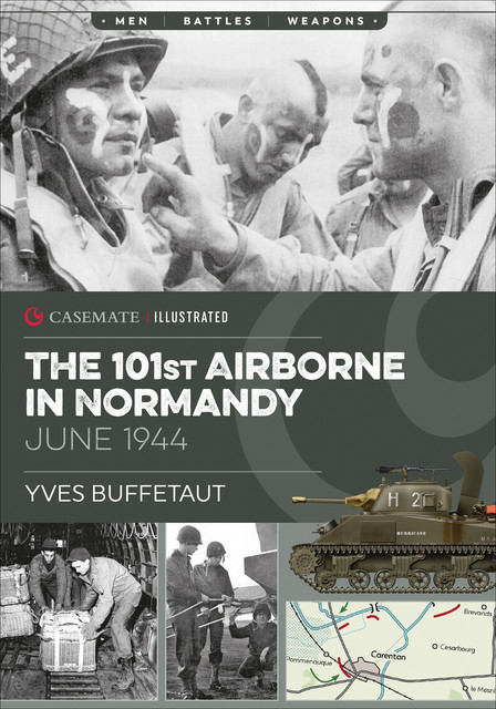 The 101st Airborne in Normandy, June 1944, Yves Buffetaut
