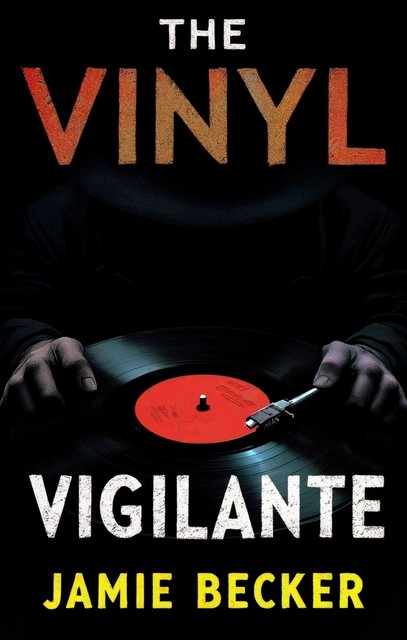 The Vinyl Vigilante, Jamie Becker