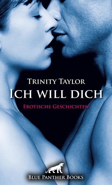 Ich will dich | Erotische Geschichten, Trinity Taylor