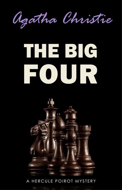The Big Four: A Hercule Poirot Mystery (Hercule Poirot series Book 5), Agatha Christie