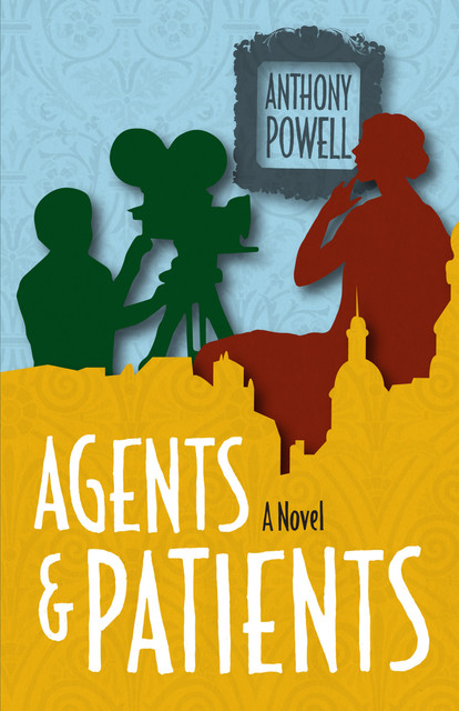 Agents & Patients, Anthony Powell