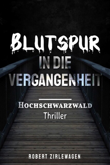 Blutspur in die Vergangenheit, Robert Zirlewagen