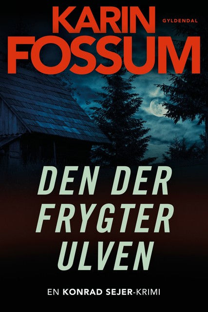 Den der frygter ulven, Karin Fossum