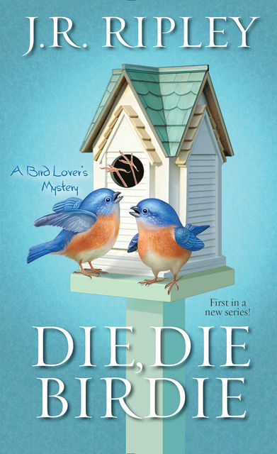 Die, Die Birdie, J.R. Ripley