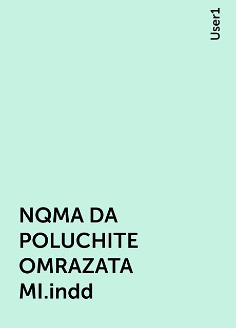 NQMA DA POLUCHITE OMRAZATA MI.indd, User1