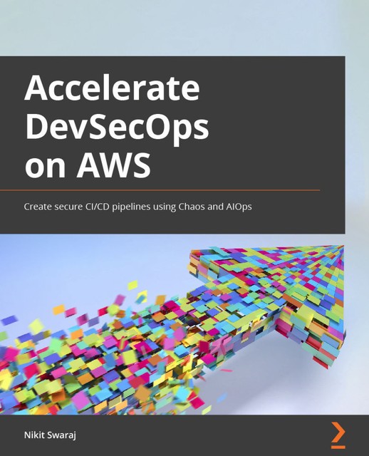 Accelerating DevSecOps on AWS, Nikit Swaraj