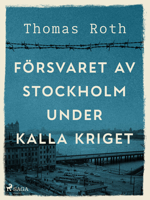 Försvaret av Stockholm under kalla kriget, Thomas Roth