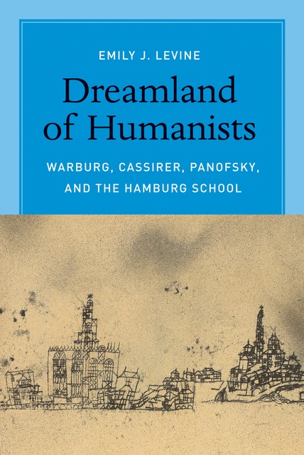 Dreamland of Humanists, Emily J. Levine