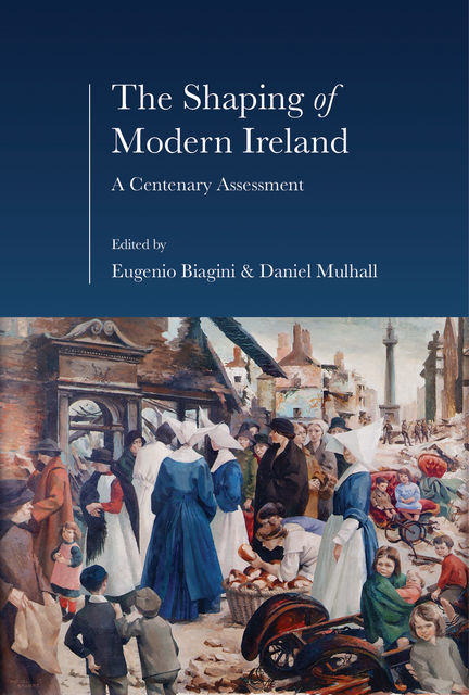 The Shaping of Modern Ireland, Daniel Mulhall, Eugenio Biagini