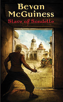 Slave of Sondelle, Bevan McGuiness