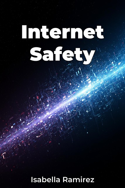 Internet Safety, Isabella Ramirez