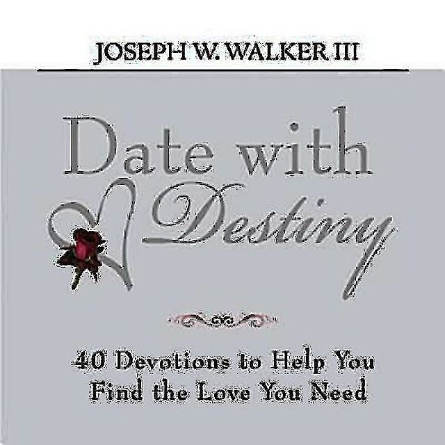 Date with Destiny Devotional, Joseph W. Walker III