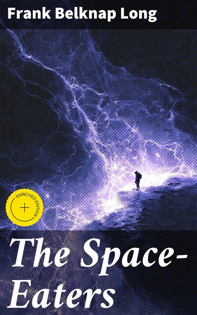 The Space-Eaters, Frank Belknap Long