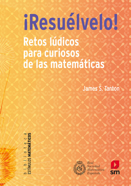Resuélvelo, James S. Tanton