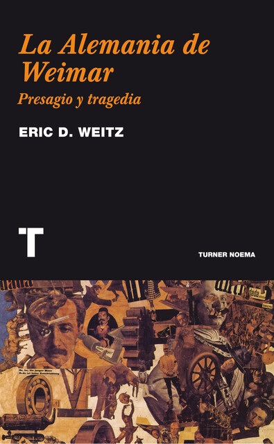 La Alemania de Weimar, Eric Weitz