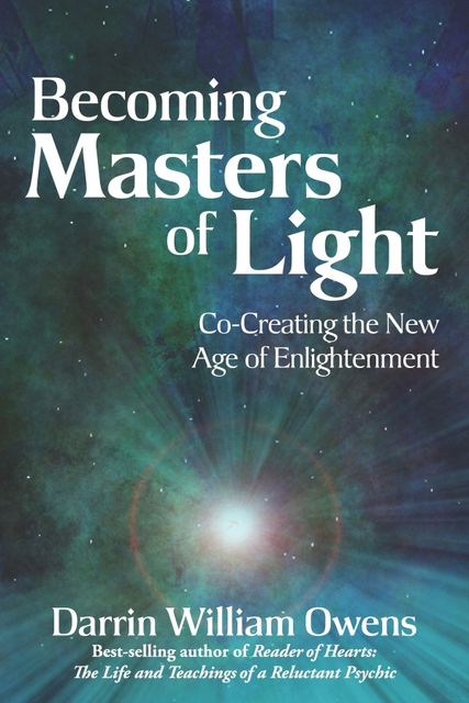 Becoming Masters of Light, Darrin William Owens