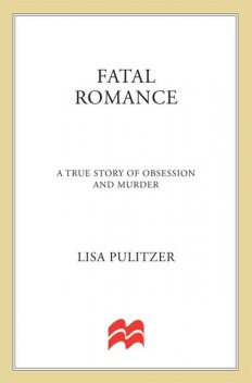 Fatal Romance, Lisa Pulitzer