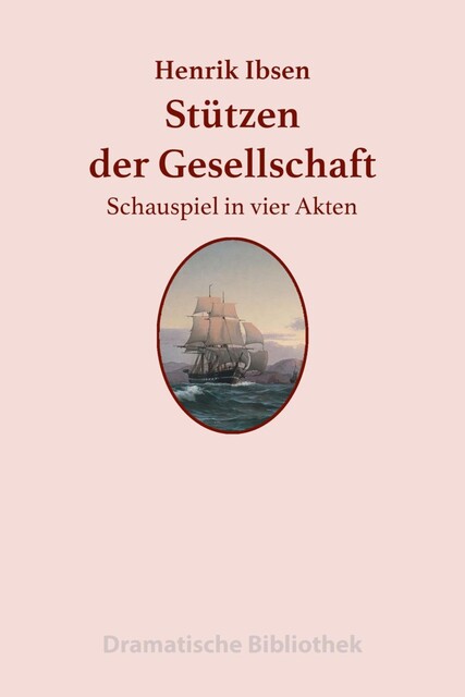 Stützen der Gesellschaft, Henrik Ibsen