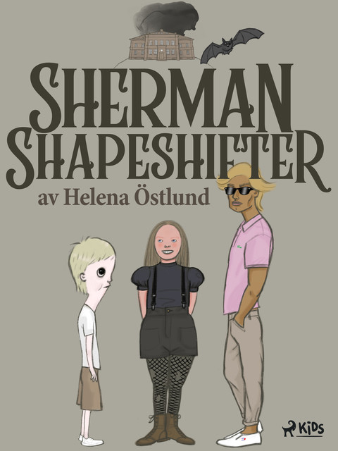 Sherman Shapeshifter, Helena Östlund